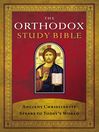 The Orthodox Study Bible (eBook): Ancient Christianity Speaks to Today's World